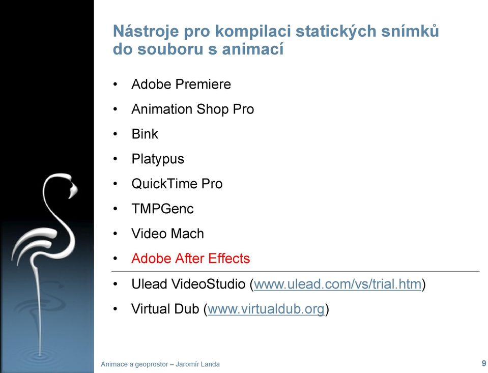 Mach Adobe After Effects Ulead VideoStudio (www.ulead.com/vs/trial.