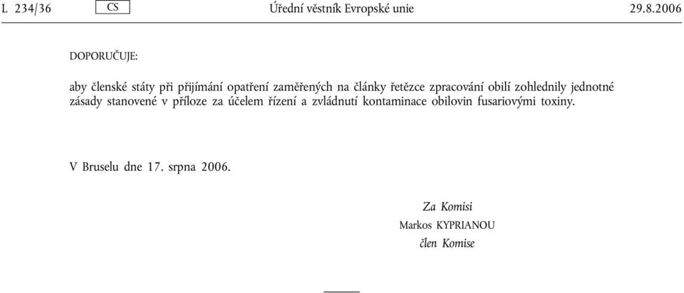 řetězce zpracování obilí zohlednily jednotné zásady stanovené v příloze za účelem