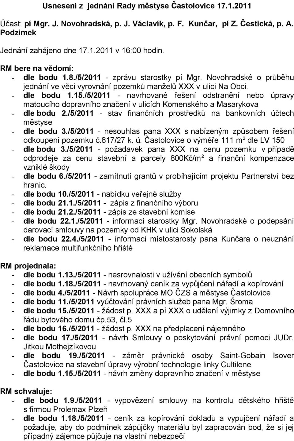 /5/2011 - navrhované řešení odstranění nebo úpravy matoucího dopravního značení v ulicích Komenského a Masarykova - dle bodu 2.