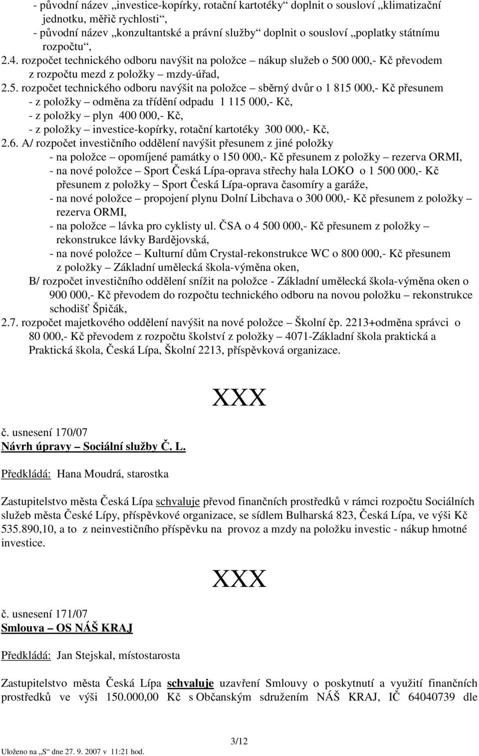 0 000,- Kč převodem z rozpočtu mezd z položky mzdy-úřad, 2.5.