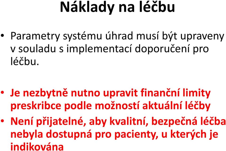 Je nezbytně nutno upravit finanční limity preskribce podle možností