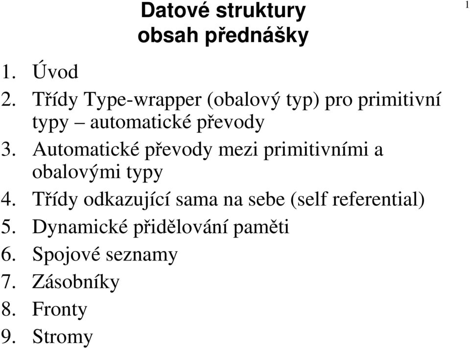 Automatické převody mezi primitivními a obalovými typy 4.