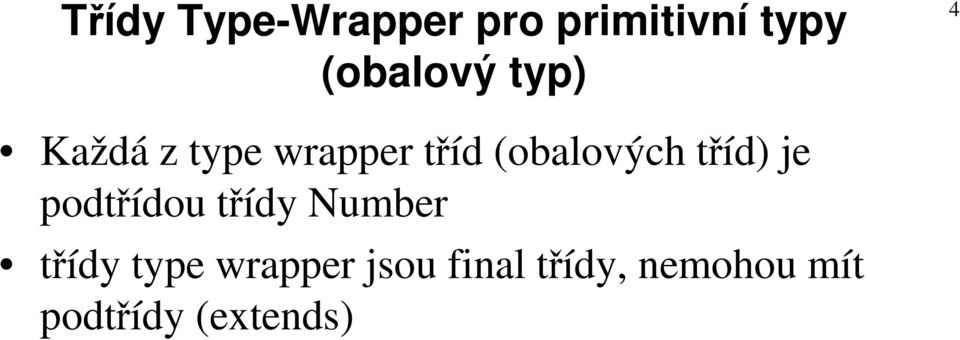 tříd) je podtřídou třídy Number třídy type