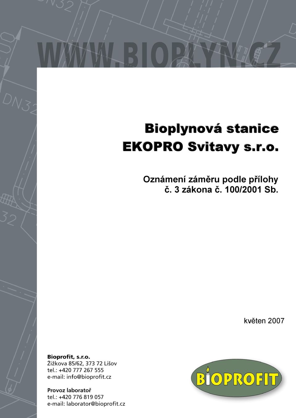 květen 2007 BIOPROFIT s.r.o.