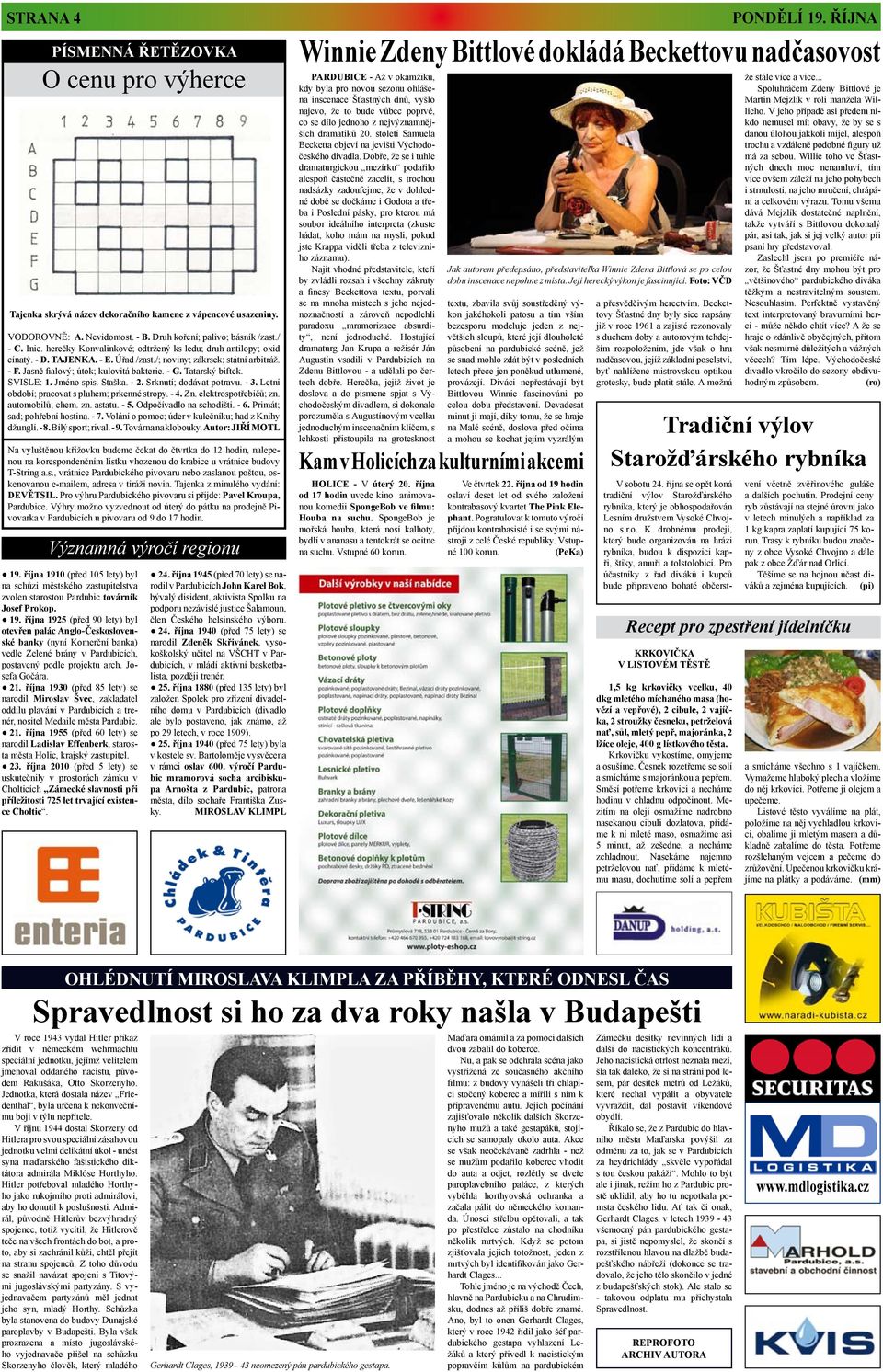 Tatarský biftek. SVISLE: 1. Jméno spis. Staška. - 2. Srknutí; dodávat potravu. - 3. Letní období; pracovat s pluhem; prkenné stropy. - 4. Zn. elektrospotřebičů; zn. automobilů; chem. zn. astatu. - 5.
