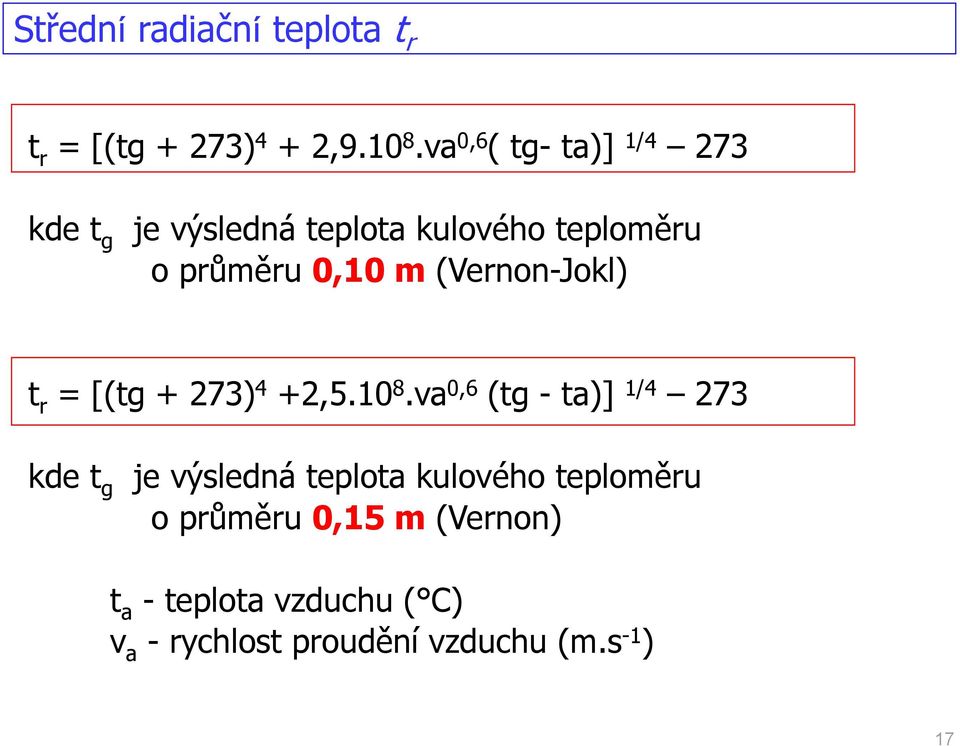 (Vernon-Jokl) t r = [(tg + 273) 4 +2,5.10 8.