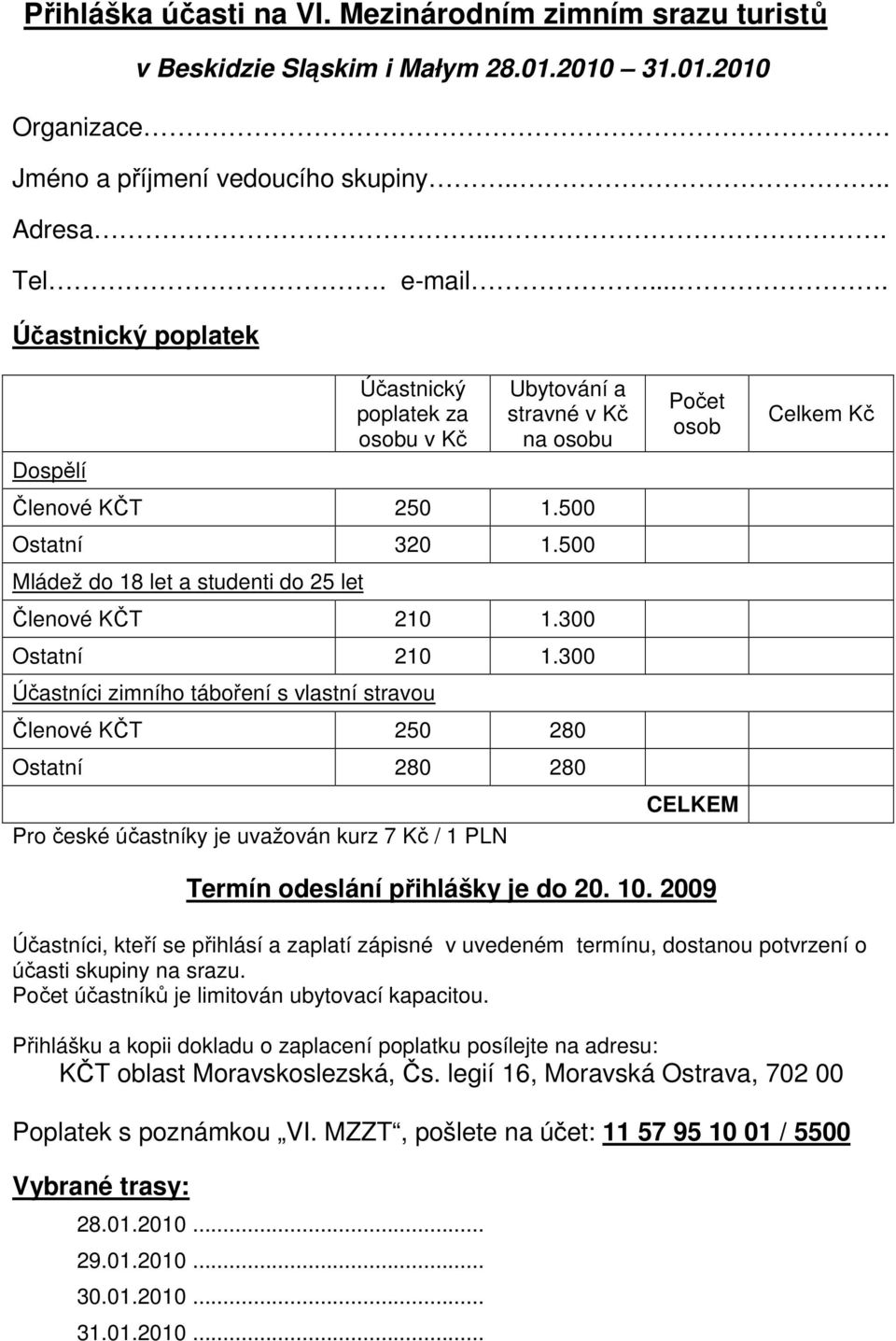300 Ostatní 210 1.