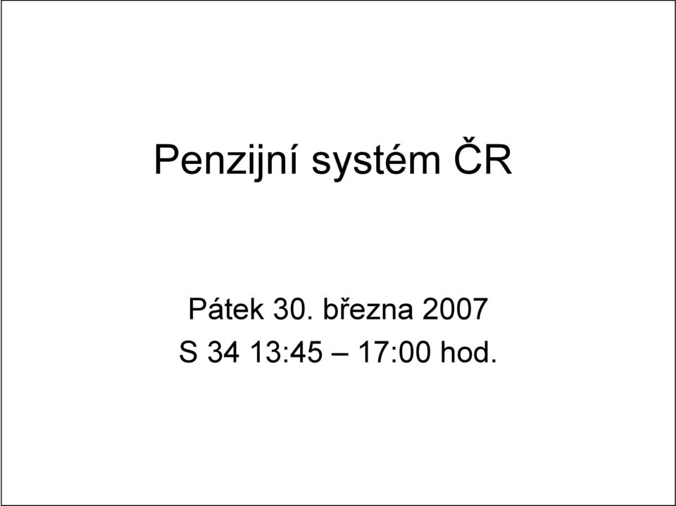 března 2007 S