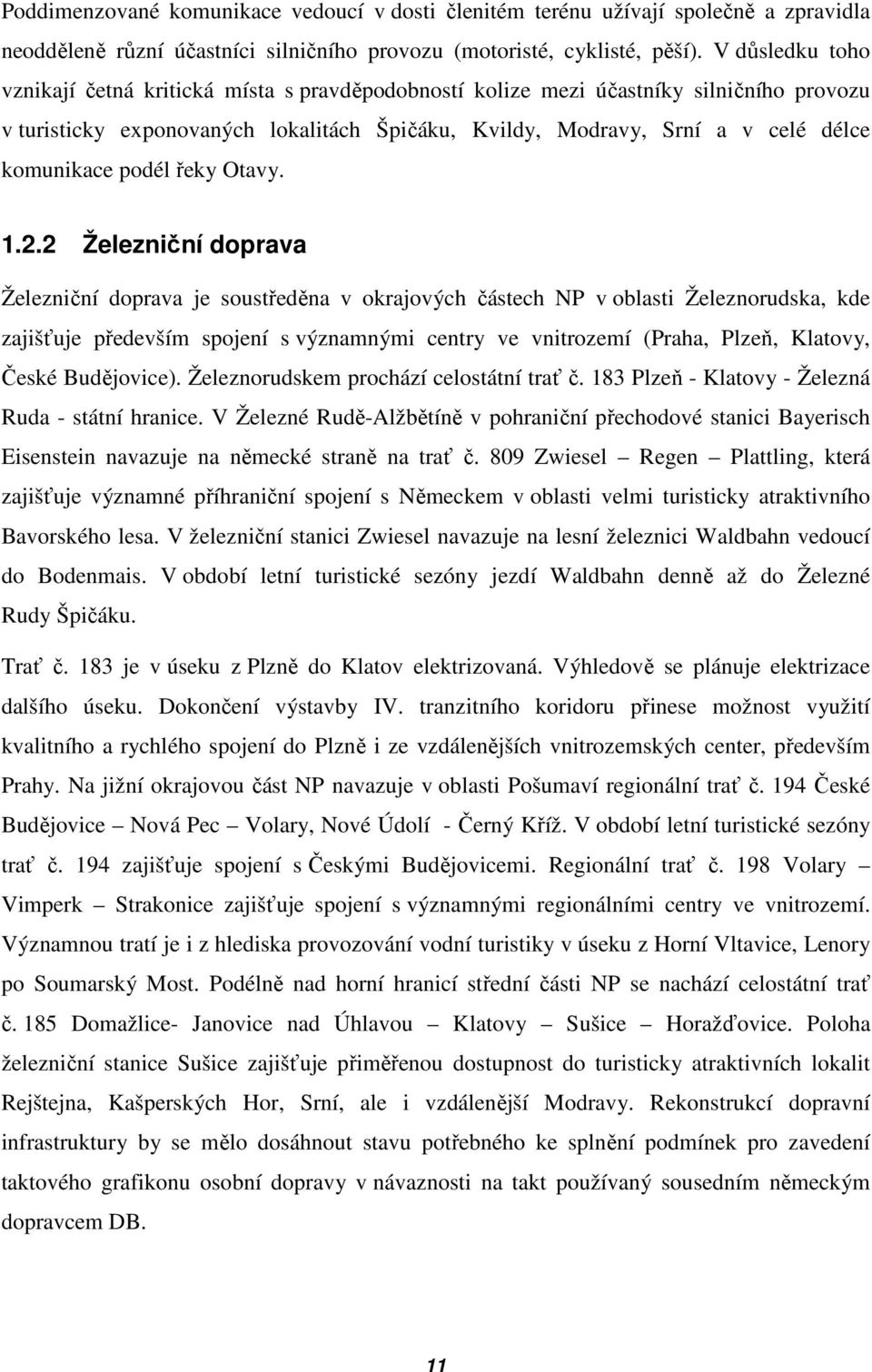 podél řeky Otavy. 1.2.