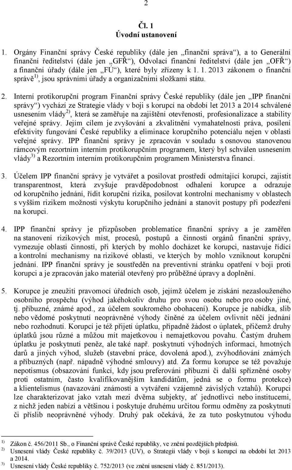 které byly zřízeny k 1. 1. 20