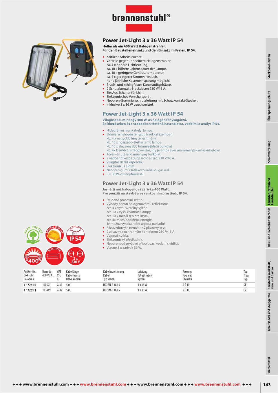 4 x geringerer Stromverbrauch, hohe jährliche Kosteneinsparung möglich! Bruch- und schlagfestes Kunststoffgehäuse. 2 Schutzkontakt-Steckdosen 230 V/16 A. Ein/Aus Schalter für Licht.