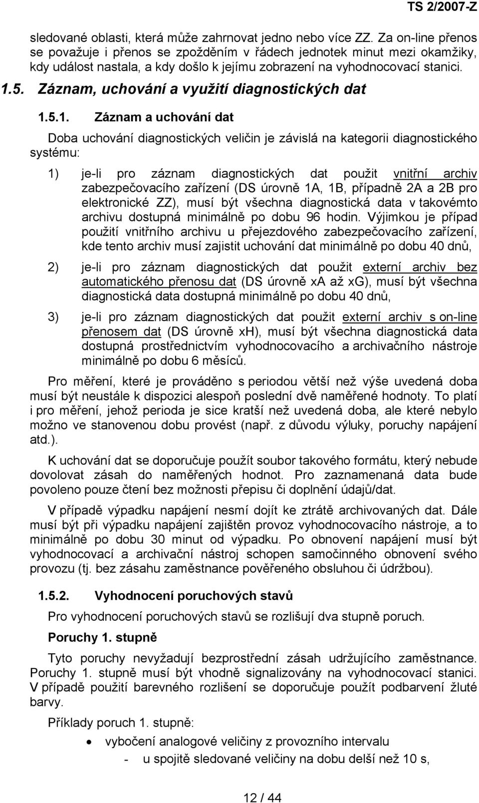 Záznam, uchování a využití diagnostických dat 1.