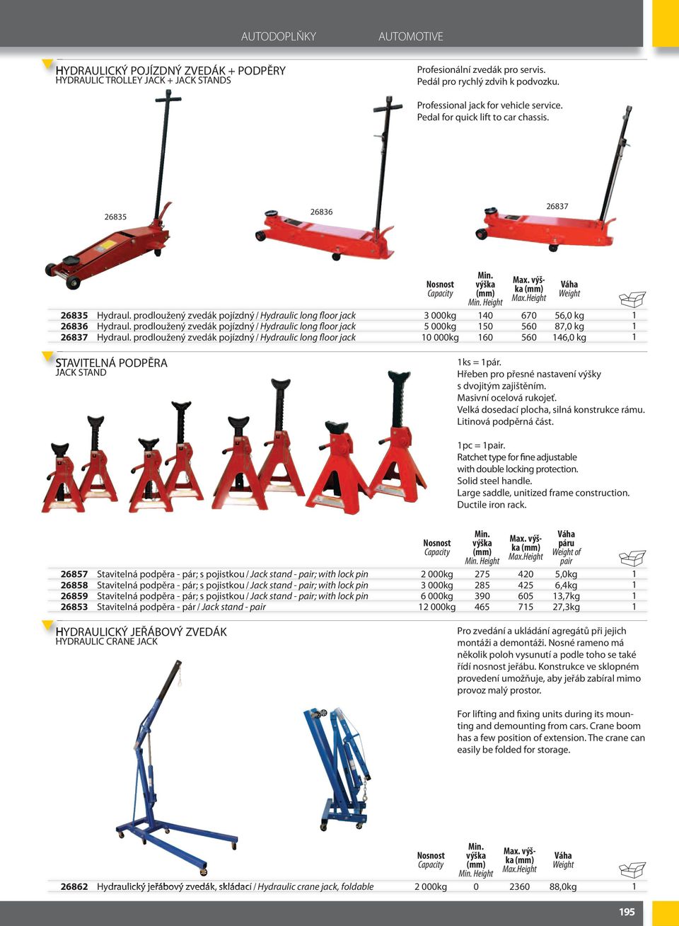 prodloužený zvedák pojízdný / Hydraulic long floor jack 5 000kg 50 560 87,0 kg 6837 Hydraul.