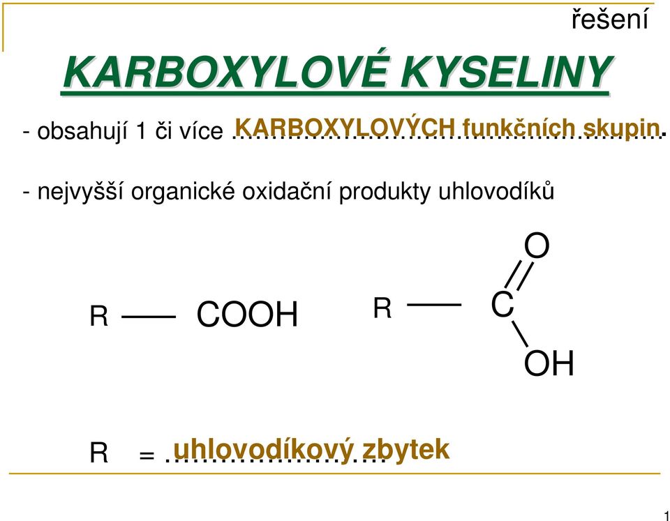 - nejvyšší organické oxidační produkty