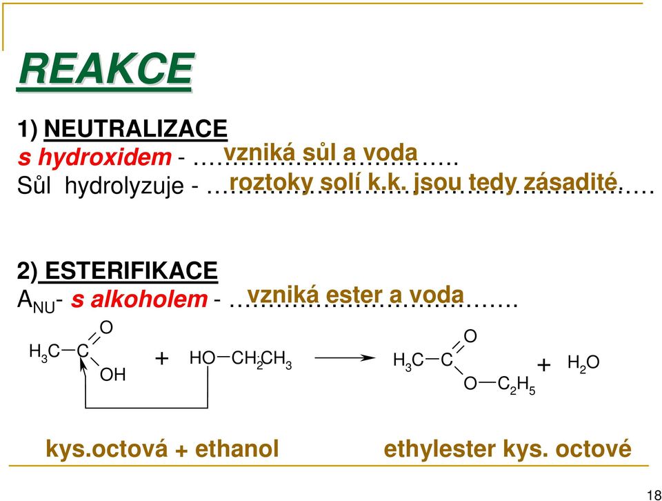 2) ESTERIFIKACE A NU - s alkoholem -.