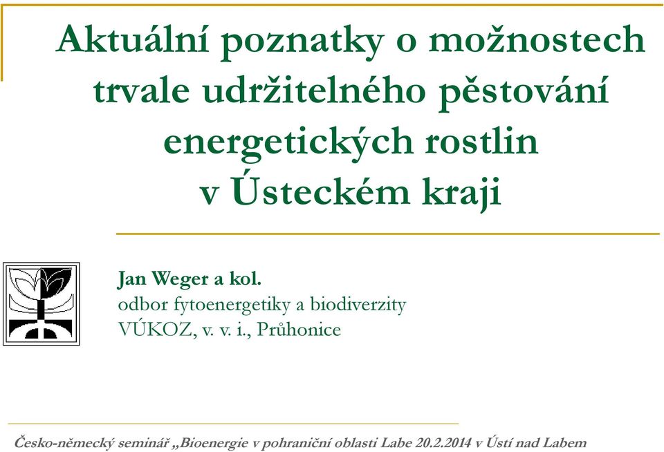 odbor fytoenergetiky a biodiverzity VÚKOZ, v. v. i.