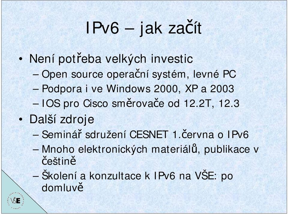 2T, 12.3 Další zdroje Seminář sdružení CESNET 1.