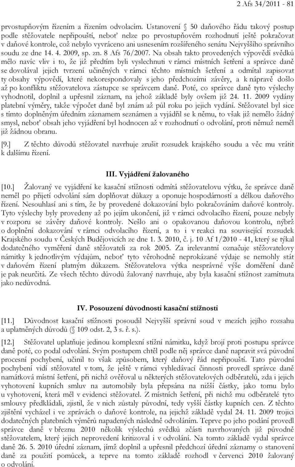 senátu Nejvyššího správního soudu ze dne 14. 4. 2009, sp. zn. 8 Afs 76/2007.
