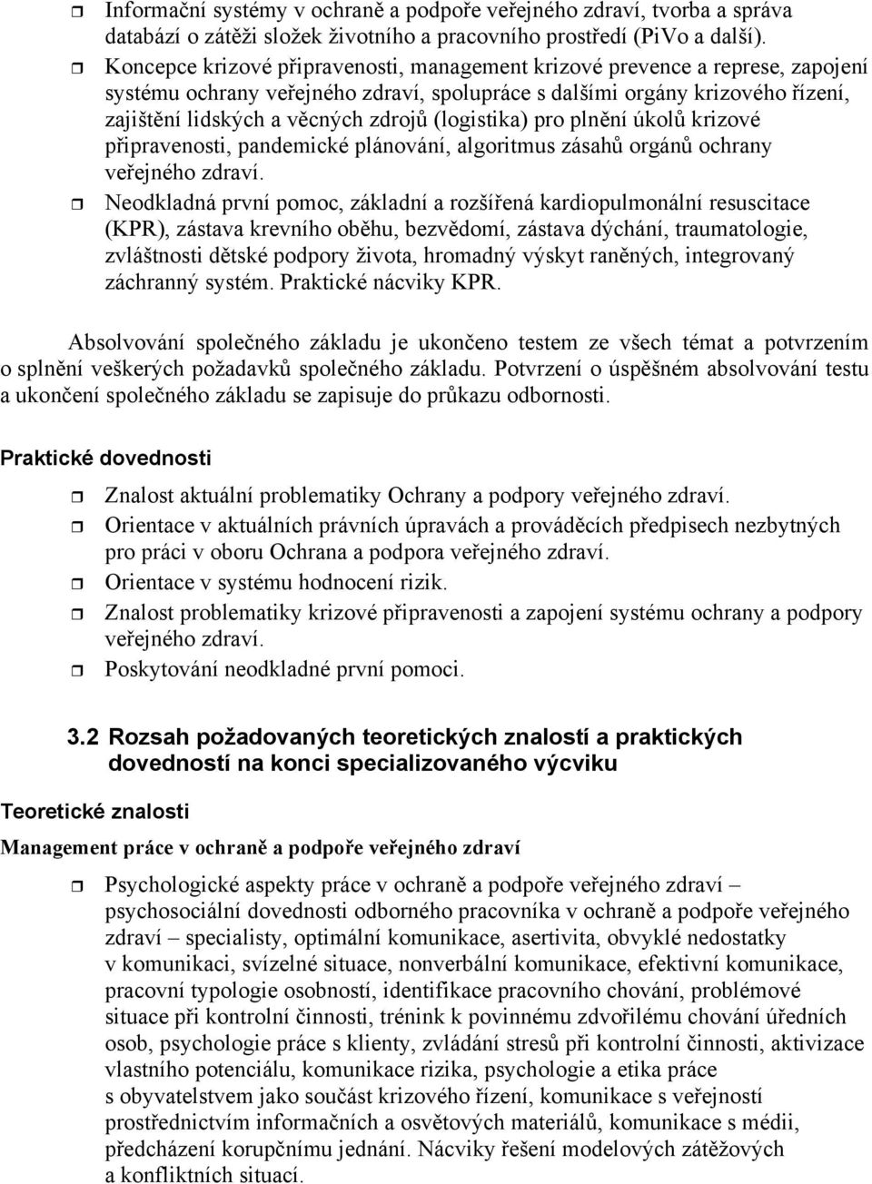 (logistika) pro plnní úkol krizové pipravenosti, pandemické plánování, algoritmus zásah orgán ochrany veejného zdraví.