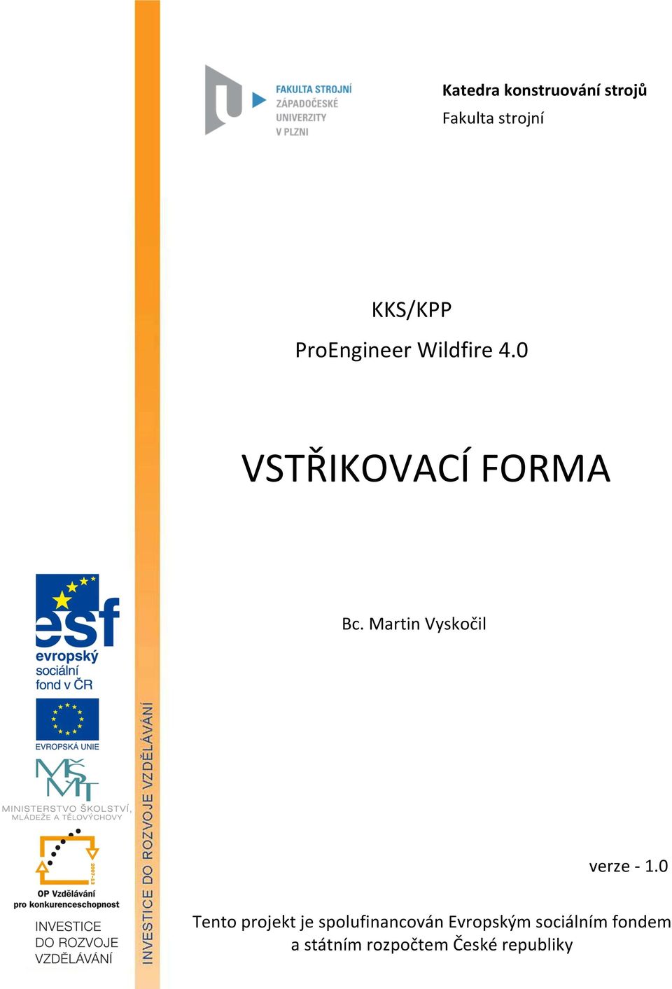 Martin Vyskočil verze - 1.