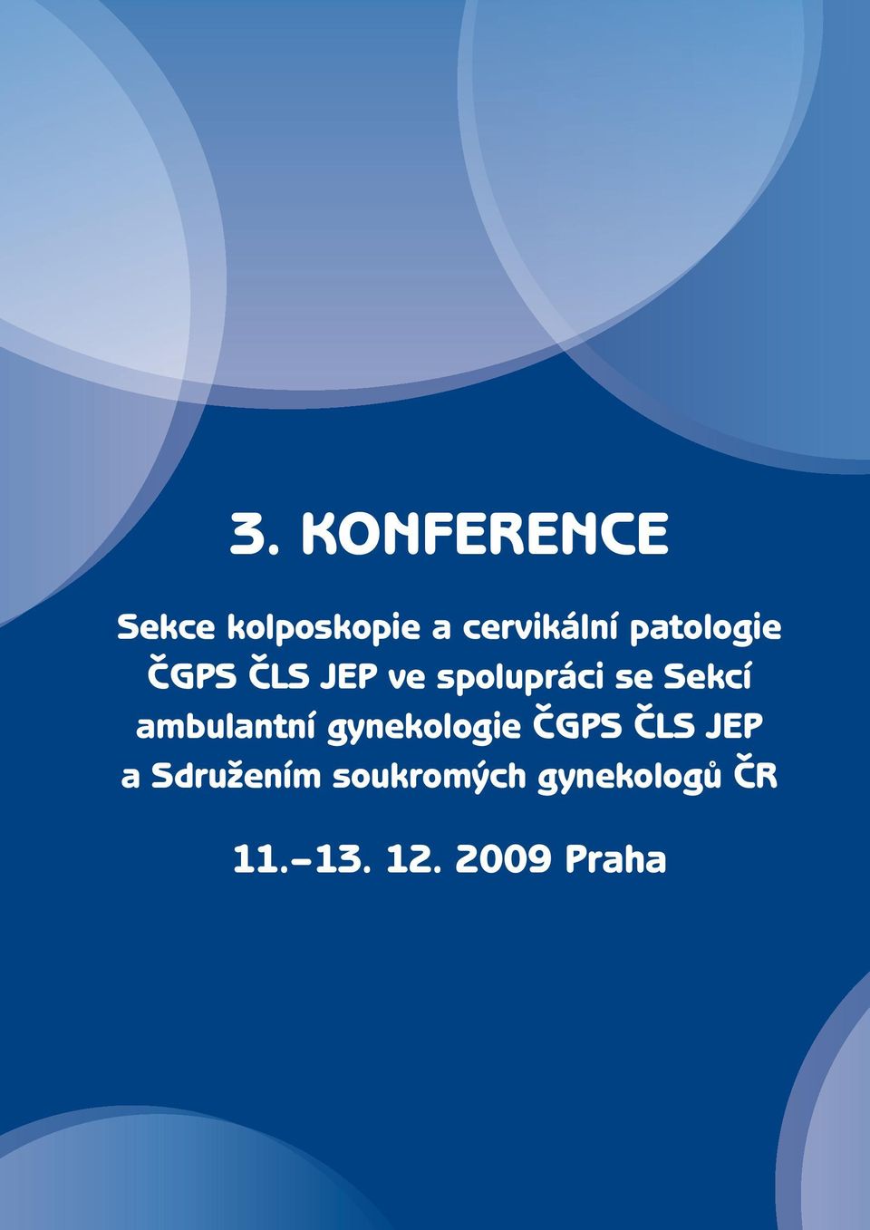 ambulantní gynekologie ČGPS ČLS JEP a