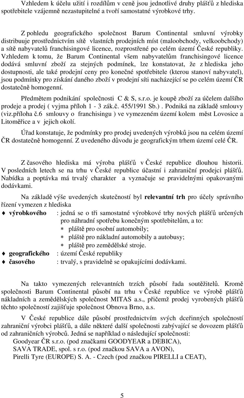 rozprostřené po celém území České republiky.