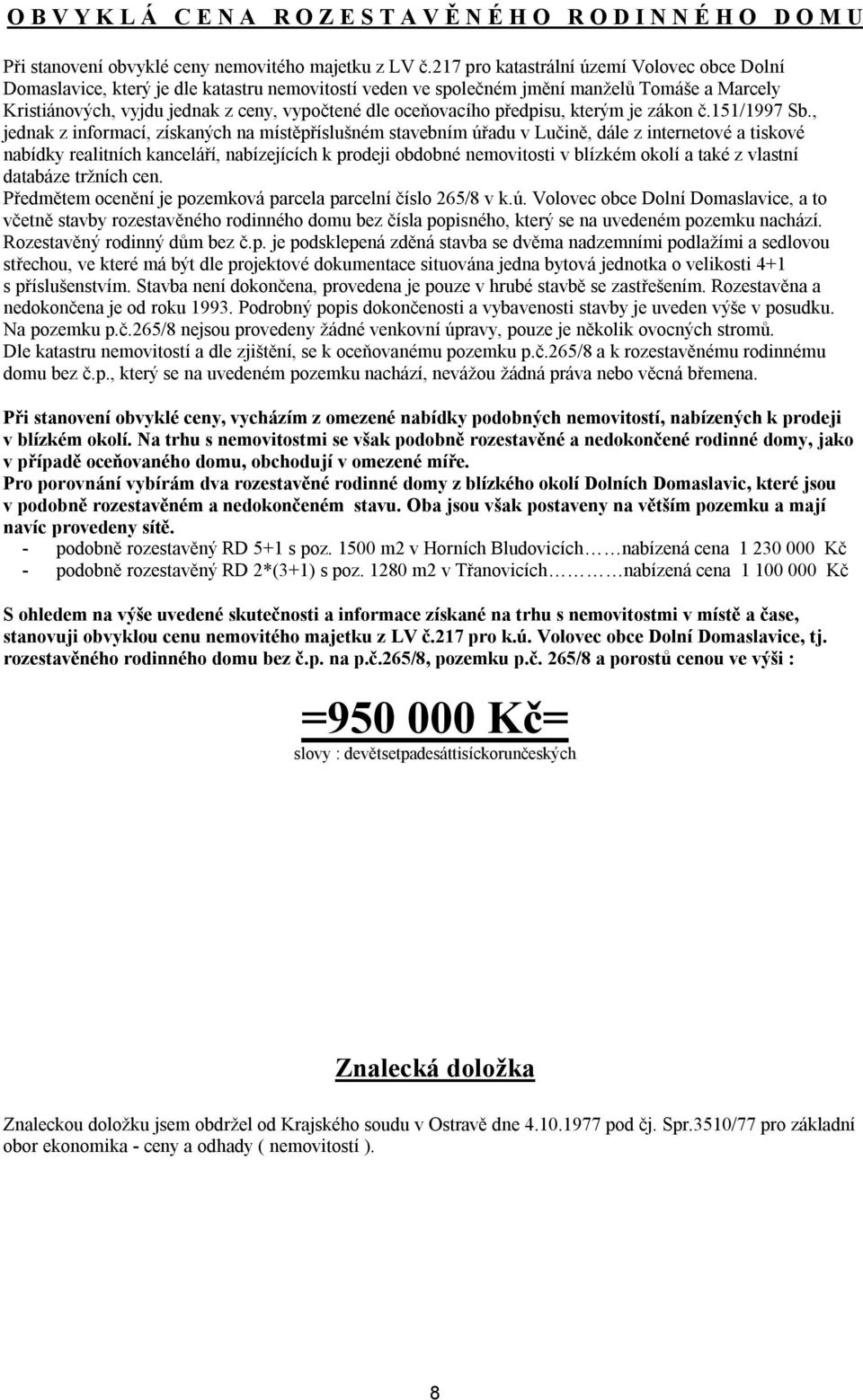 oceňovacího předpisu, kterým je zákon č.151/1997 Sb.