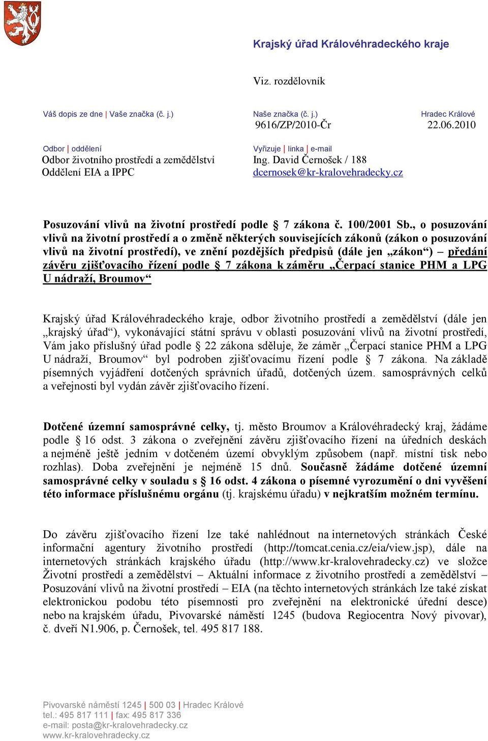 cz Posuzování vlivů na životní prostředí podle 7 zákona č. 100/2001 Sb.