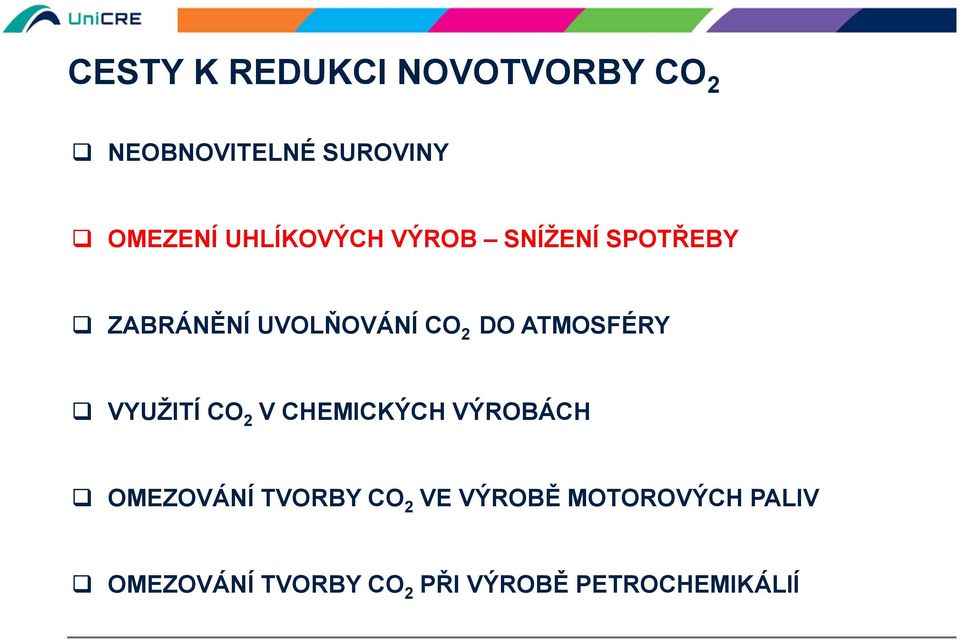 ATMOSFÉRY VYUŽITÍ CO 2 V CHEMICKÝCH VÝROBÁCH OMEZOVÁNÍ TVORBY CO 2