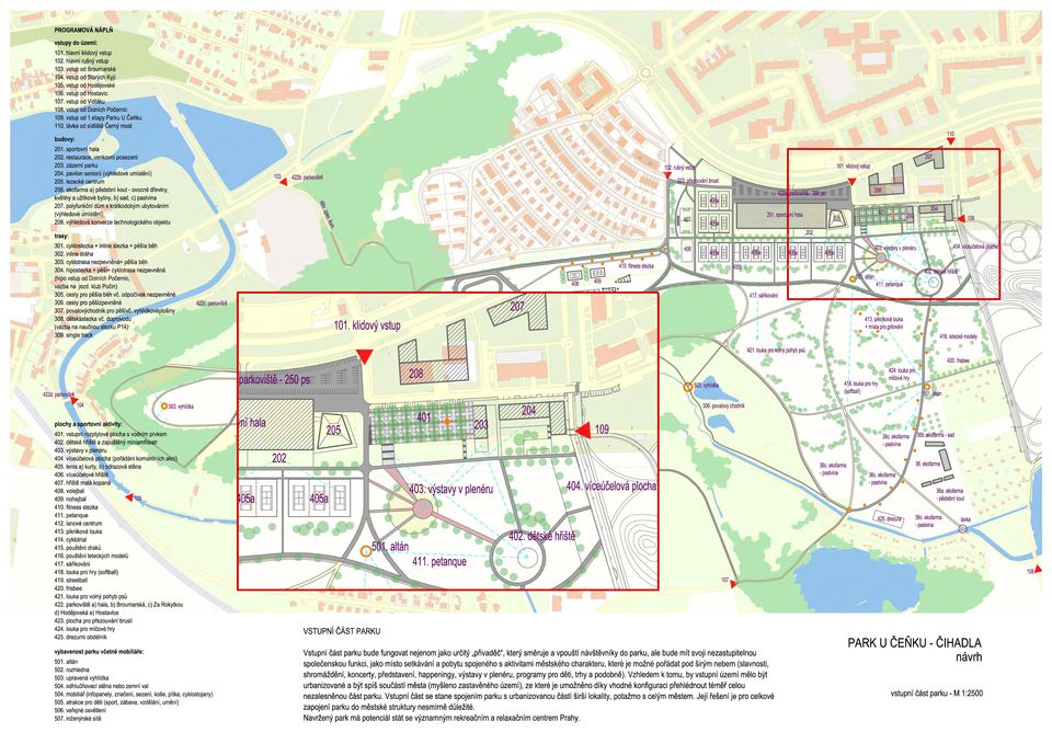 pavilon seniorø (v hledovø um st n ) 205. lezeckø centrum 103 422b. parkovir 102. run vstup 223. płezouvæn brusl 101. klidov vstup 206.