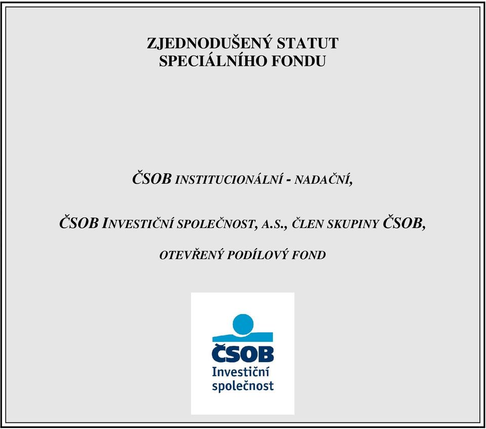 NADAČNÍ, ČSOB INVESTIČNÍ SPOLEČNOST,
