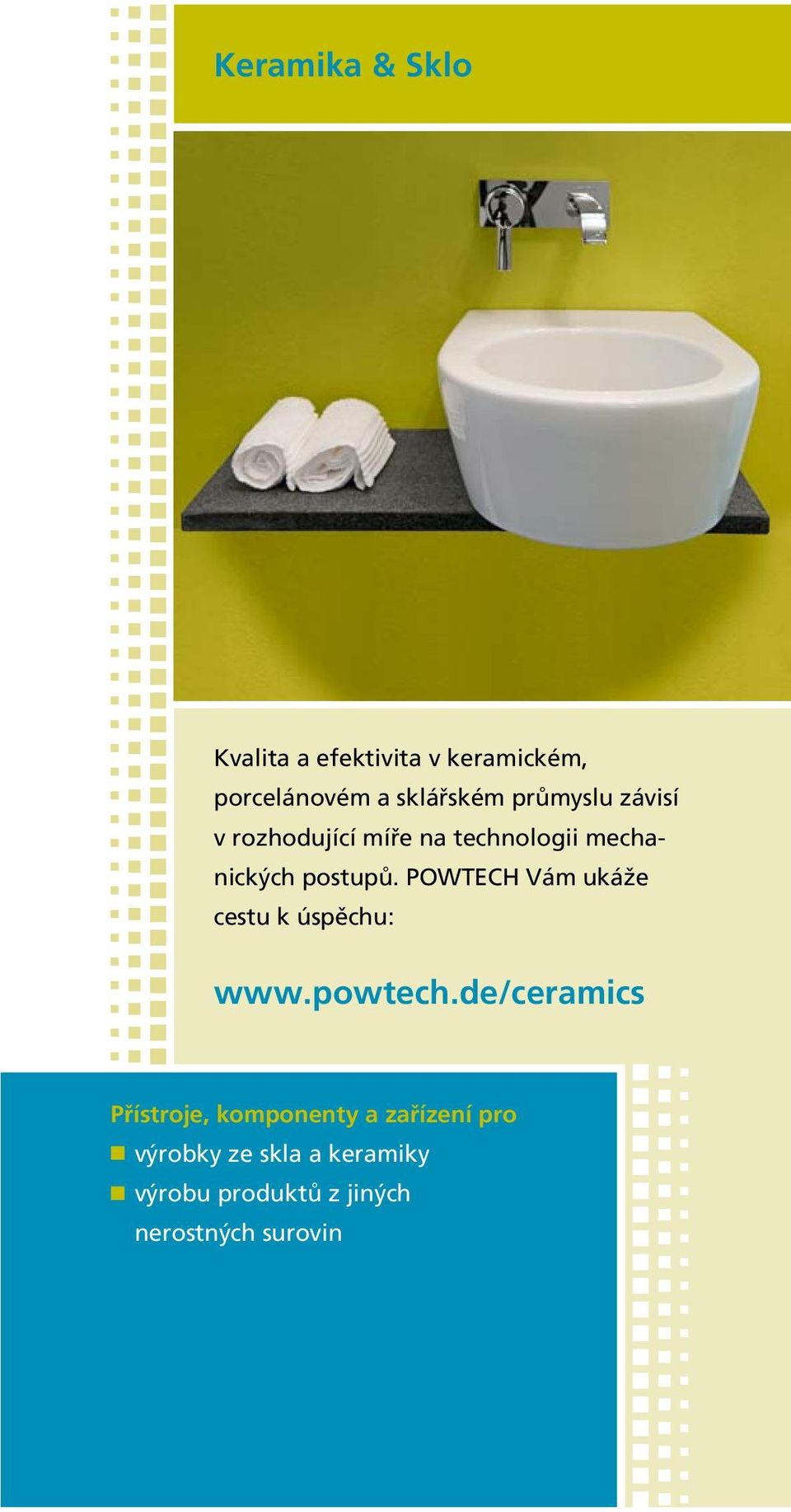 POWTECH Vám ukáže cestu k úspěchu: www.powtech.