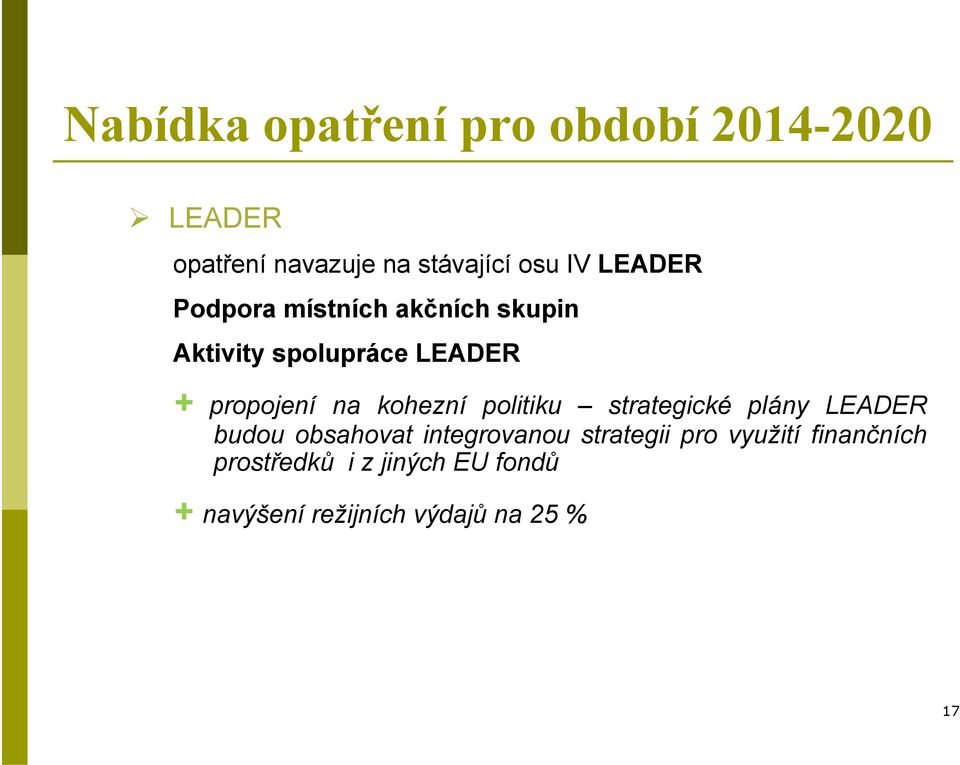 kohezní politiku strategické plány LEADER budou obsahovat integrovanou strategii pro