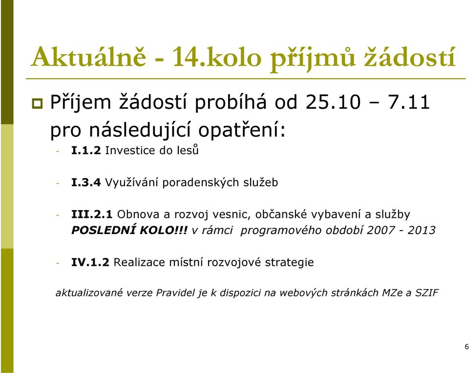 !! v rámci programového období 2007-2013