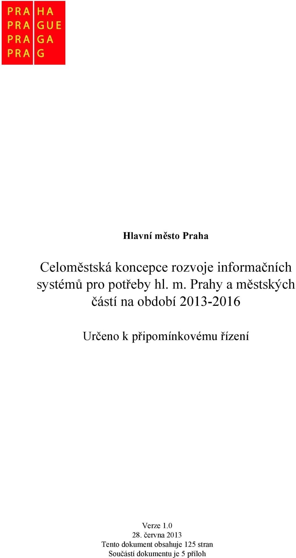 Prahy a městských částí na období 2013-2016 Verze