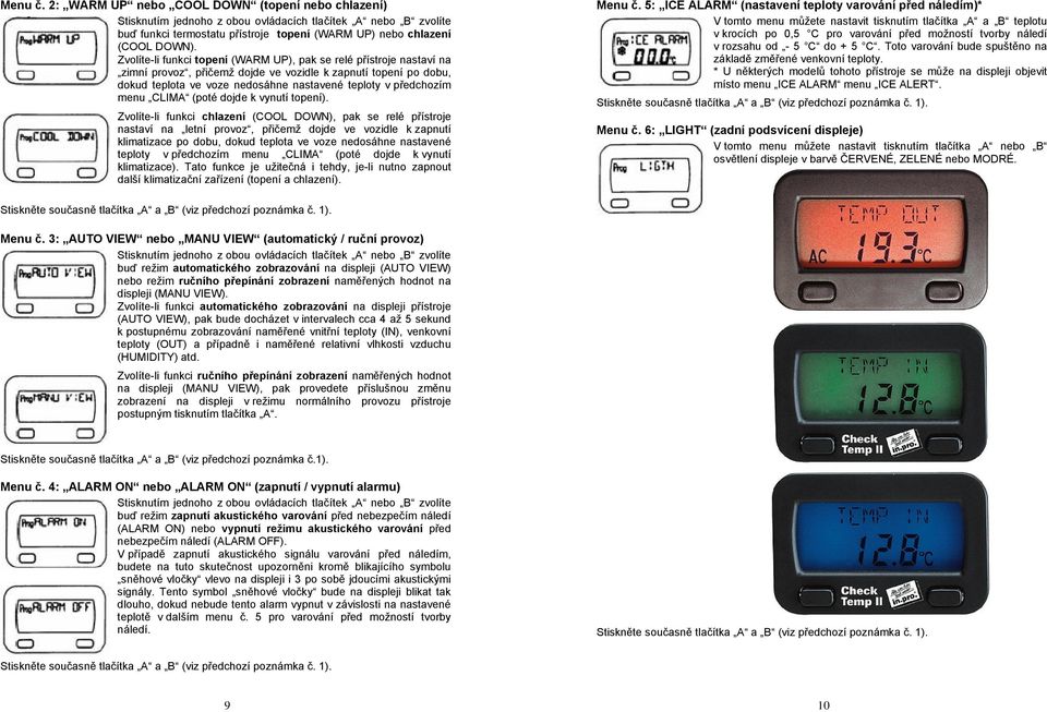 menu CLIMA (poté dojde k vynutí topení).