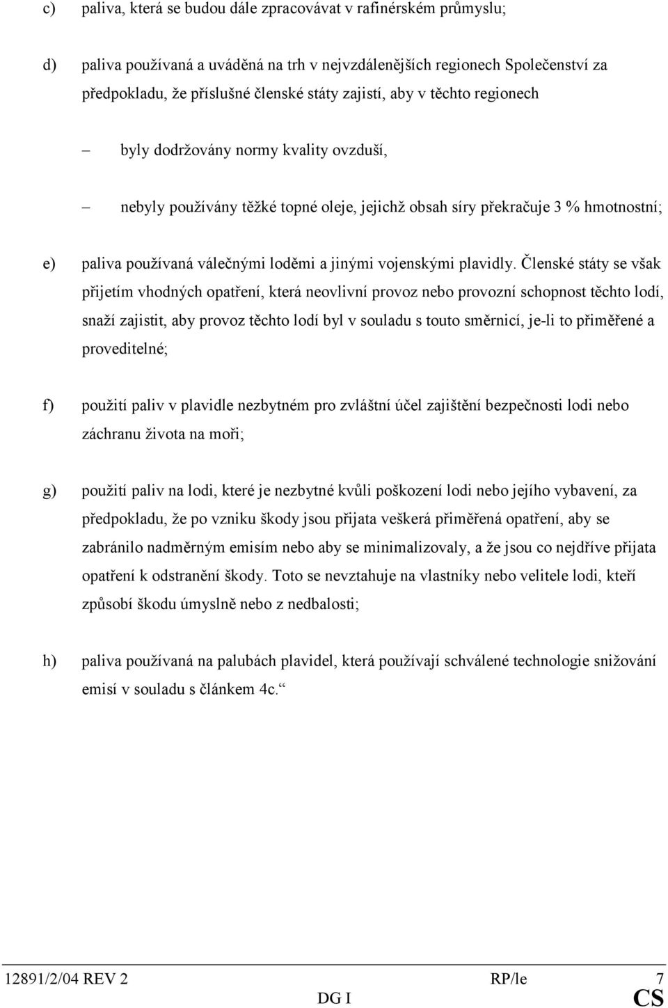 vojenskými plavidly.