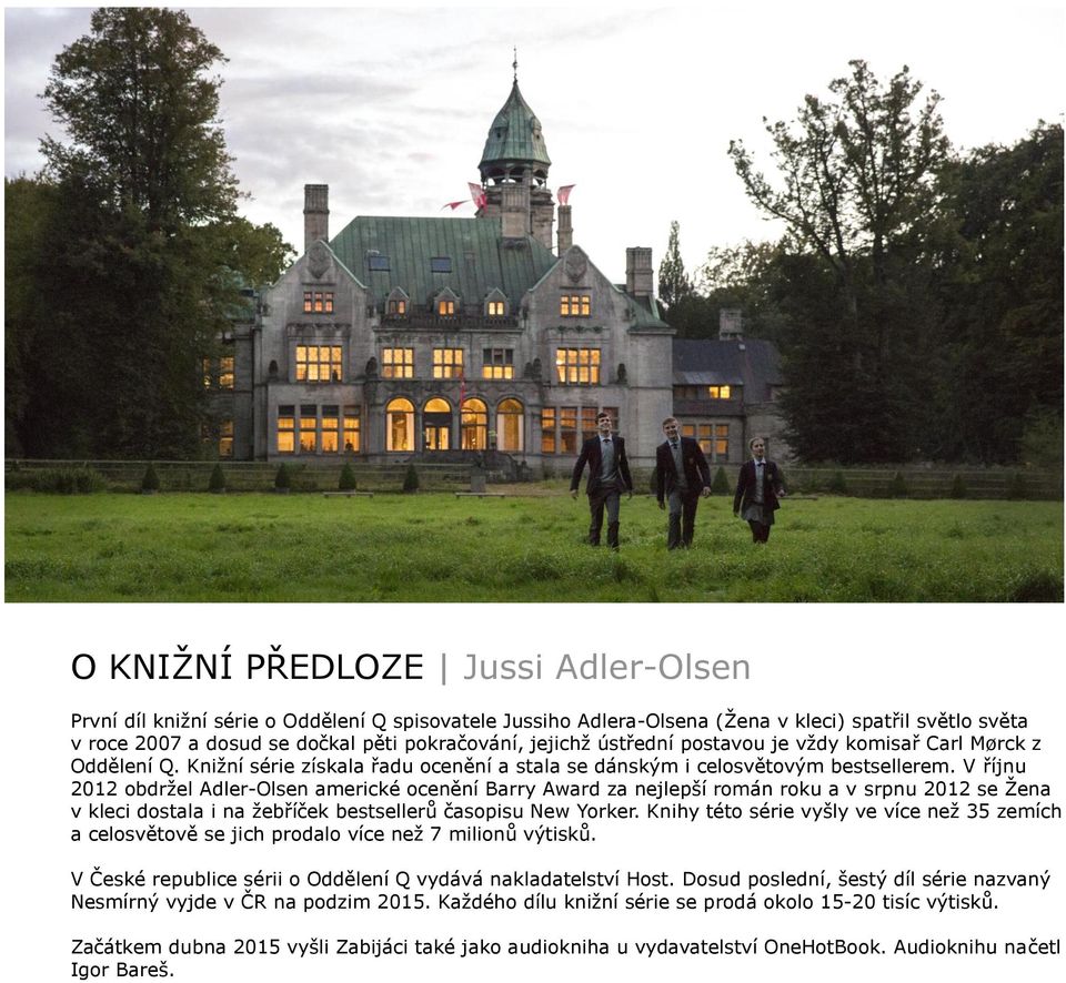 V říjnu 2012 obdržel Adler-Olsen americké ocenění Barry Award za nejlepší román roku a v srpnu 2012 se Žena v kleci dostala i na žebříček bestsellerů časopisu New Yorker.