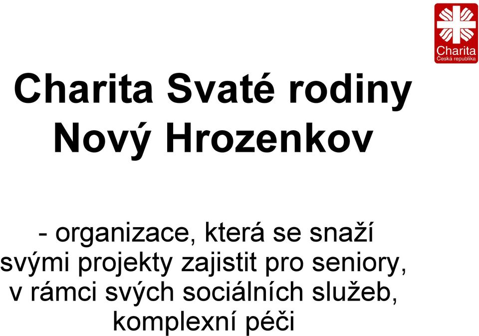 projekty zajistit pro seniory, v