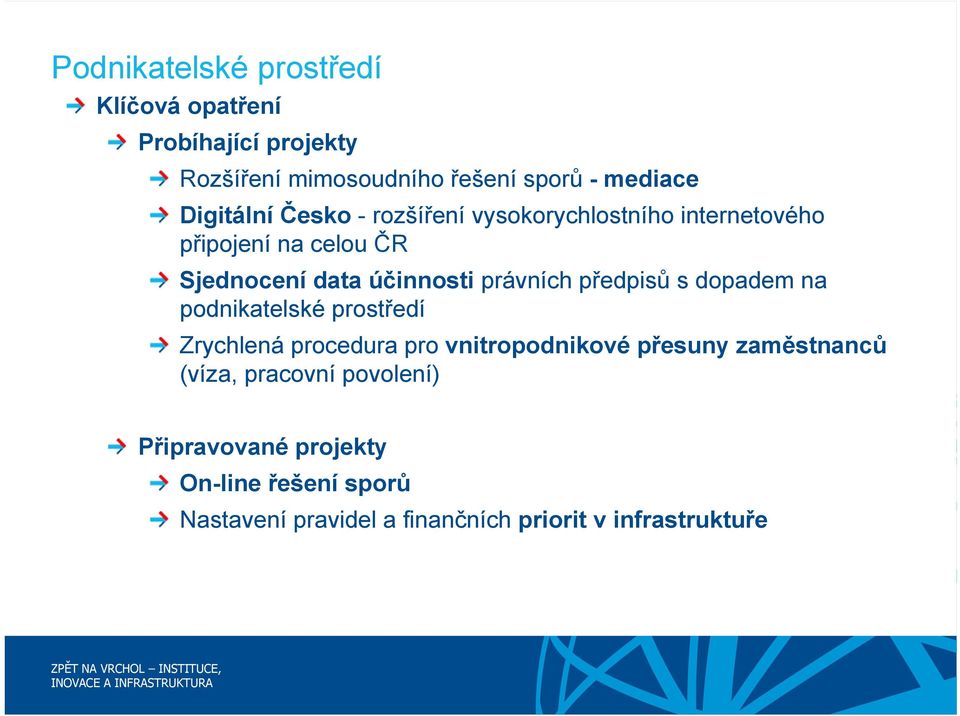 právních předpisů s dopadem na podnikatelské prostředí Zrychlená procedura pro vnitropodnikové přesuny zaměstnanců