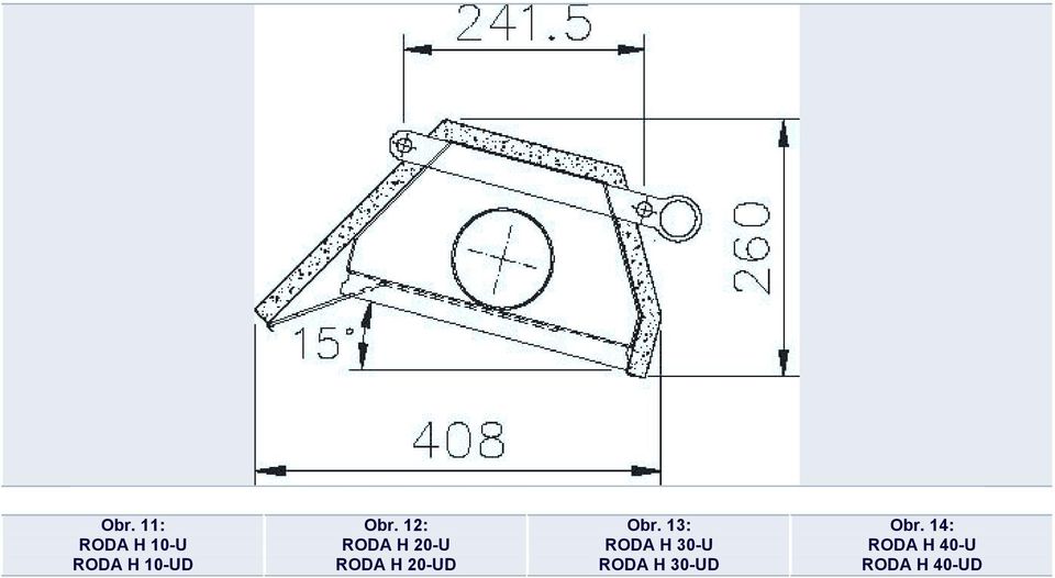 Obr. 13: RODA H 30-U RODA H 30-UD