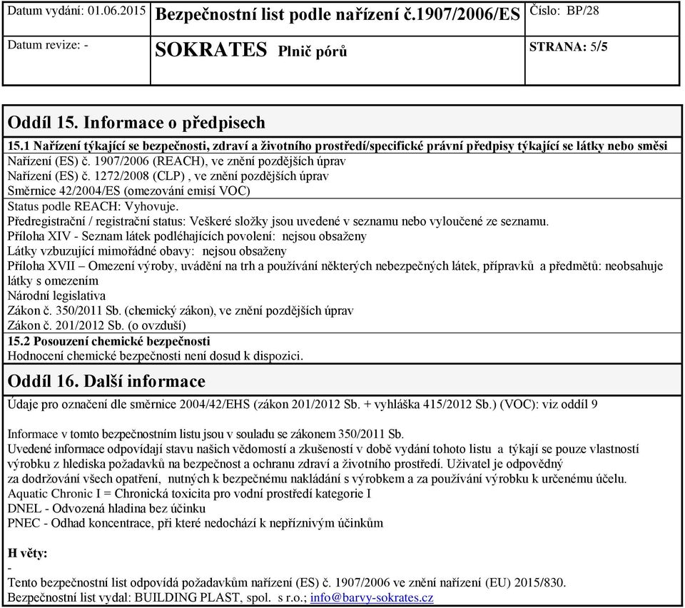 Předregistrační / registrační status: Veškeré složky jsou uvedené v seznamu nebo vyloučené ze seznamu.