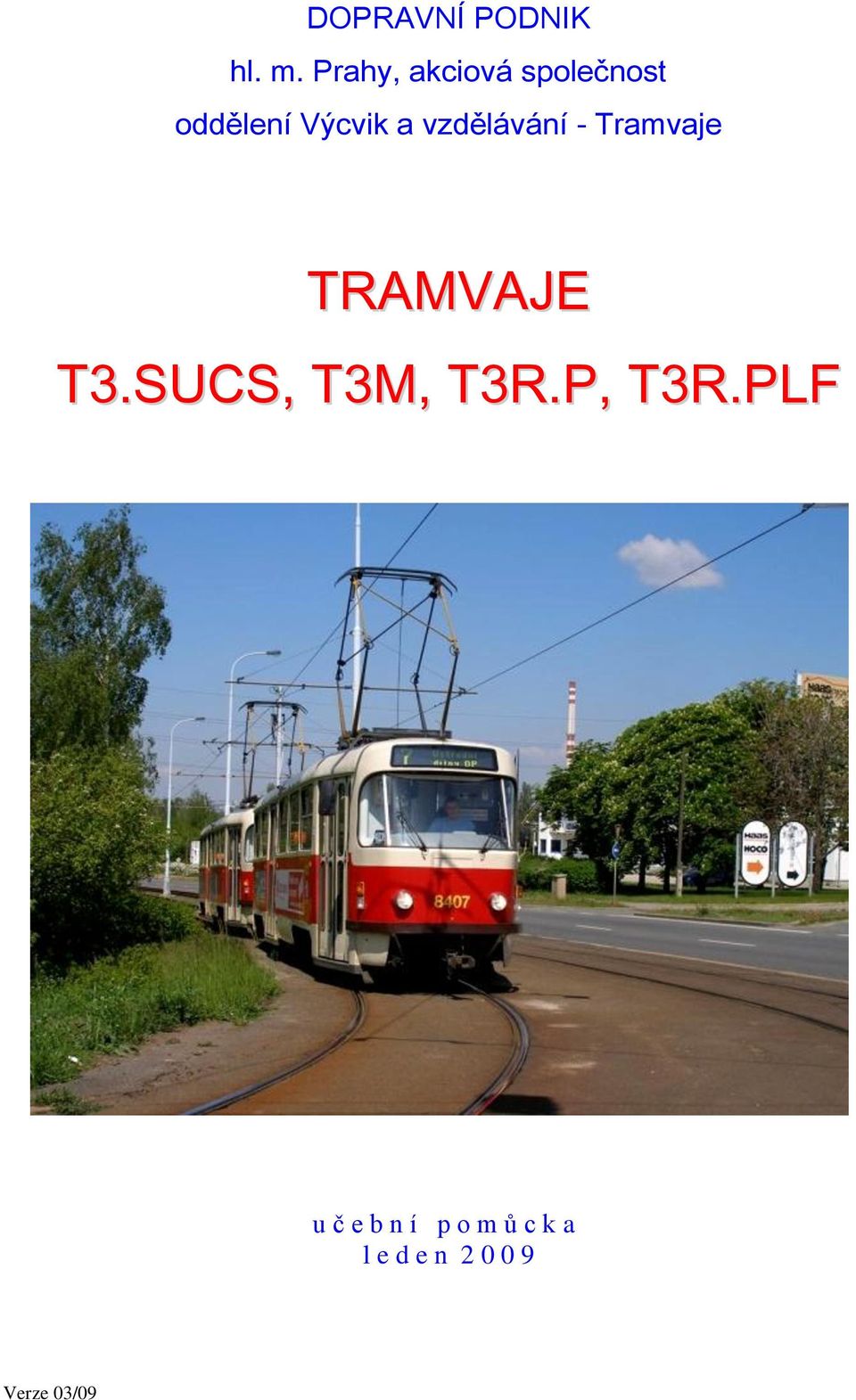 vzdělávání - Tramvaje TRAMVAJE T3.