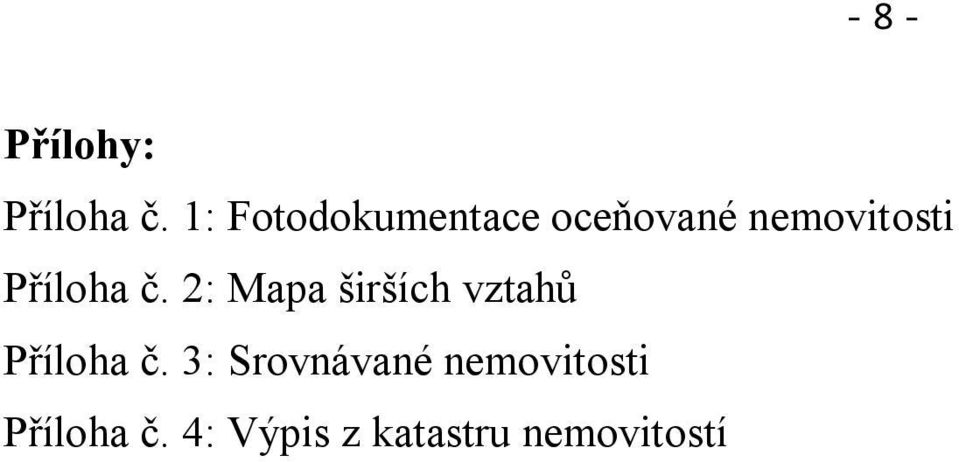 Příloha č. 2: Mapa širších vztahů Příloha č.