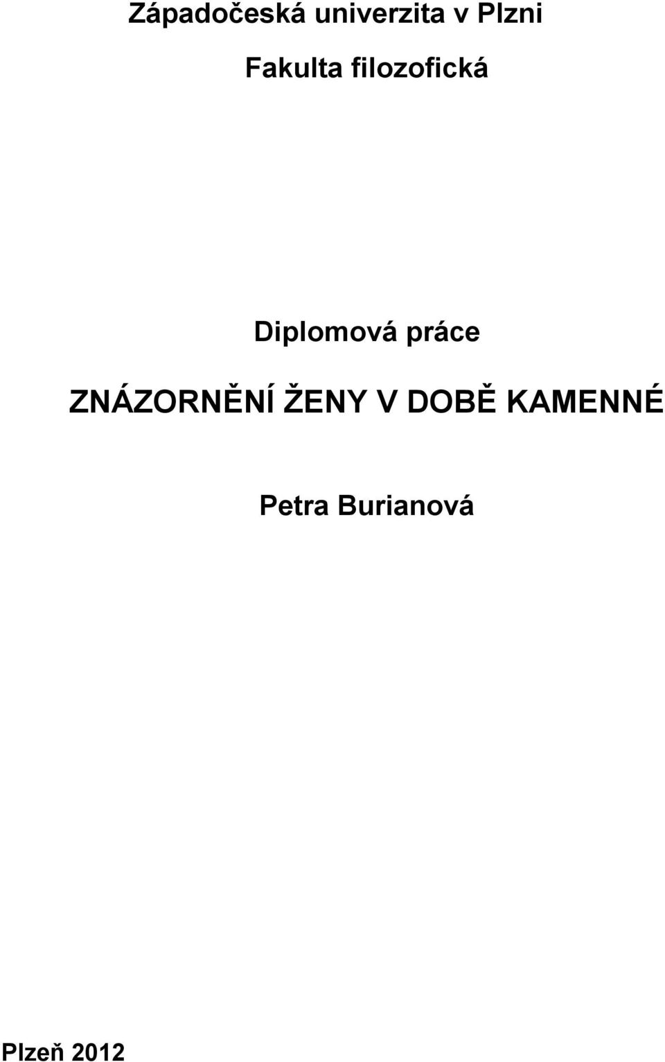 práce ZNÁZORNĚNÍ ŽENY V DOBĚ