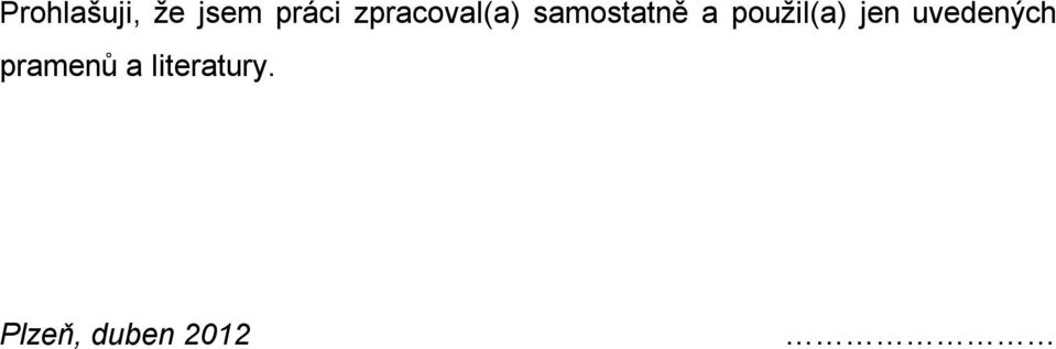 použil(a) jen uvedených