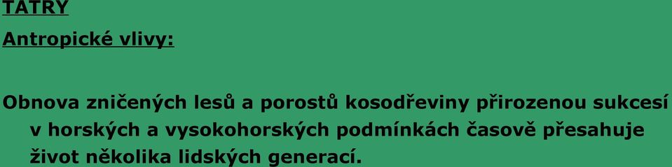 horských a vysokohorských podmínkách