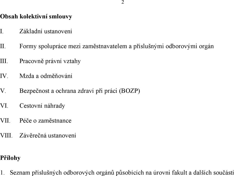 a odměňování V. Bezpečnost a ochrana zdraví při práci (BOZP) VI. VII.