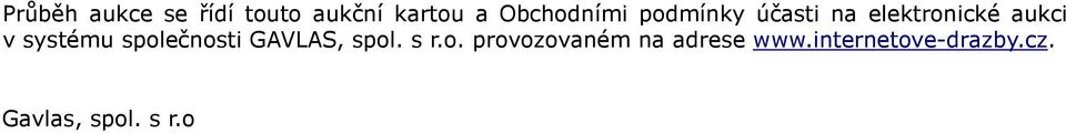 systému společnosti GAVLAS, spol. s r.o. provozovaném na adrese www.