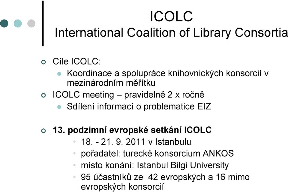 EIZ 13. podzimní evropské setkání ICOLC 18. - 21. 9.